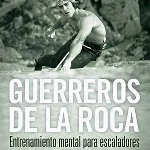 Manual de escalada Guerreros de la  Roca  DESNIVEL