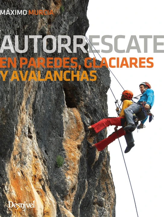 Manual Autorrescate en paredes, glaciares y avalanchas DESNIVEL