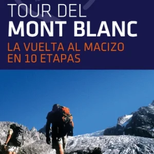 Tour del Mont Blanc 10 etapas DESNIVEL