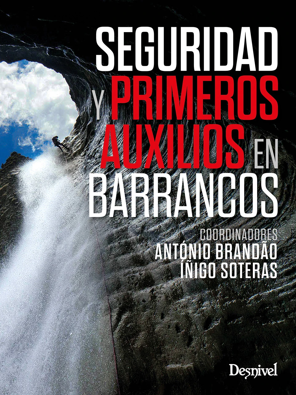Manual de seguridad y primeros auxilios en barrancos DESNIVEL