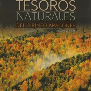 Los Tesoros Naturales del Pirineo Aragonés SUA